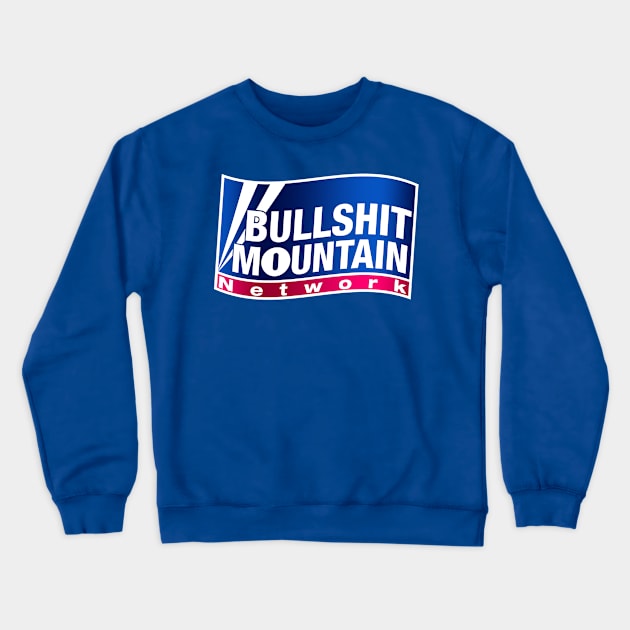 Bullshit Mountain Network Crewneck Sweatshirt by synaptyx